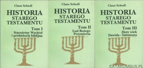 Historia Starego Testamentu. Zestaw 3 tomów.. CLAUS SCHEDL