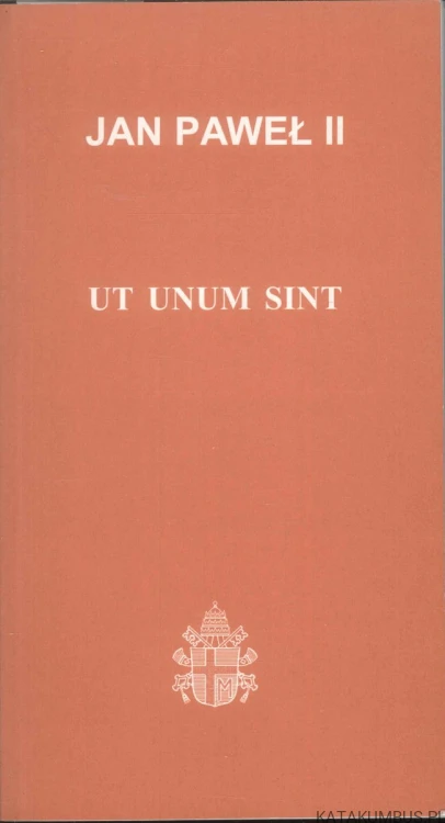 Ut unum sint. JAN PAWEŁ II