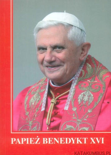 Papież Benedykt XVI. KS.ANDRZEJ WĄTROBA CSMA