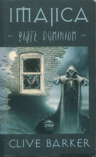 Imajica - Piąte Dominium. CLIVE BARKER