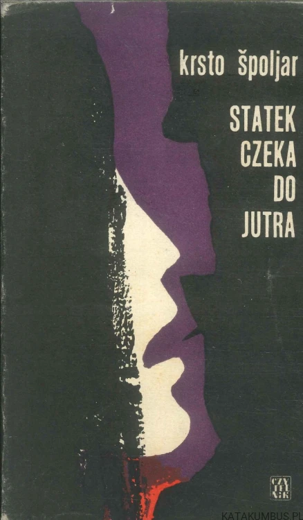 Statek czeka do jutra. KRSTO ŠPOLJAR