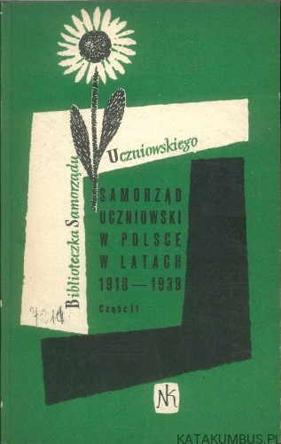 Samorząd uczniowski w Polsce w latach 1918-1939. Część II. PRACA ZBIOROWA