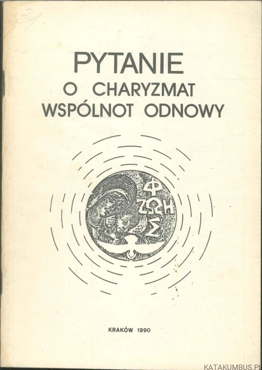 Pytanie o charyzmat wspólnot odnowy. KS. STANISŁAW SZCZEPANIEC