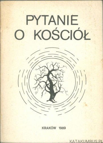 Pytanie o Kościół. KS. STANISŁAW SZCZEPANIEC