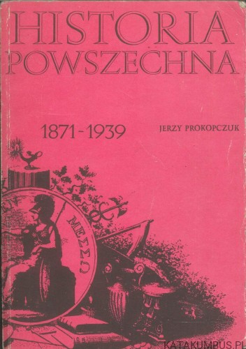 Historia powszechna 1871-1939. JERZY PROKOPCZUK