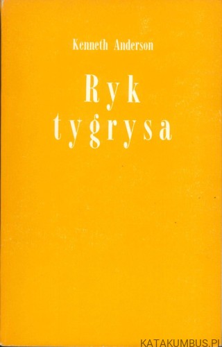 Ryk tygrysa. KENNETH ANDERSON