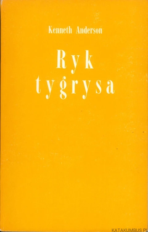Ryk tygrysa. KENNETH ANDERSON