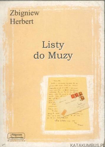 Listy do Muzy. ZBIGNIEW HERBERT
