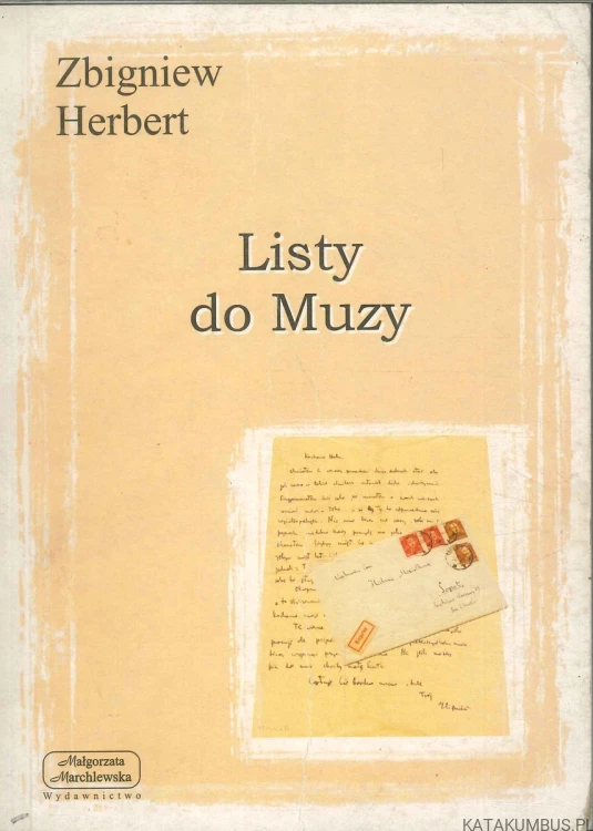Listy do Muzy. ZBIGNIEW HERBERT