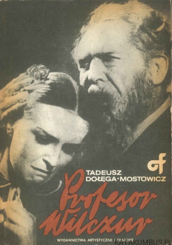 Profesor Wilczur. TADEUSZ DOŁĘGA-MOSTOWICZ