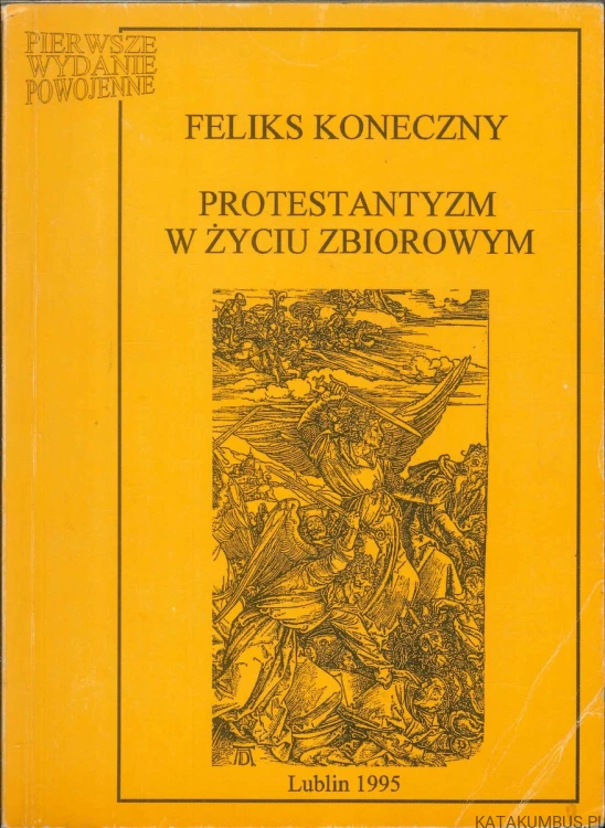 Protestantyzm w życiu zbiorowym. FELIKS KONECZNY