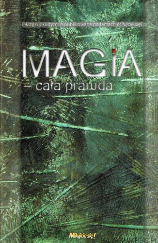Magia - cała prawda / Ks. Mieczyslaw Piotrowski TChr