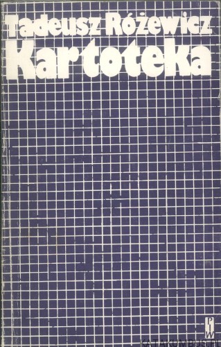 Kartoteka. TADEUSZ RÓŻEWICZ