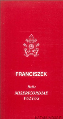 Bulla Misericordiae Vultus. FRANCISZEK