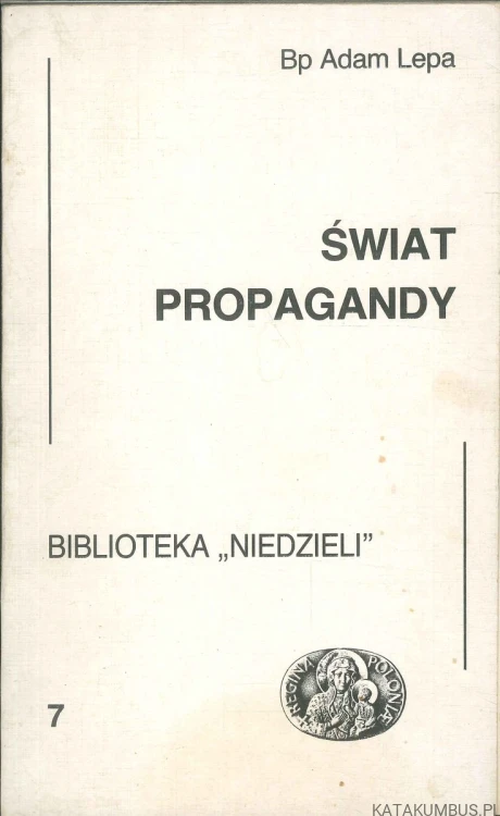 Świat propagandy. BP ADAM LEPA