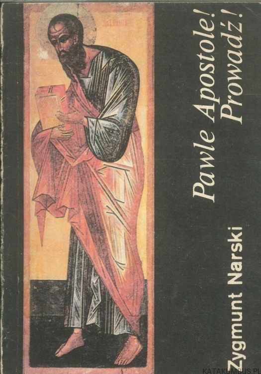 Pawle Apostole! Prowadź!. ZYGMUNT NARSKI