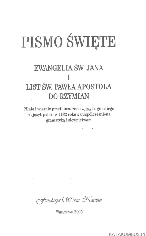 Ewangelia Jezusa Chrystusa według świętego Jana i List świętego Pawła apostoła do Rzymian. ?
