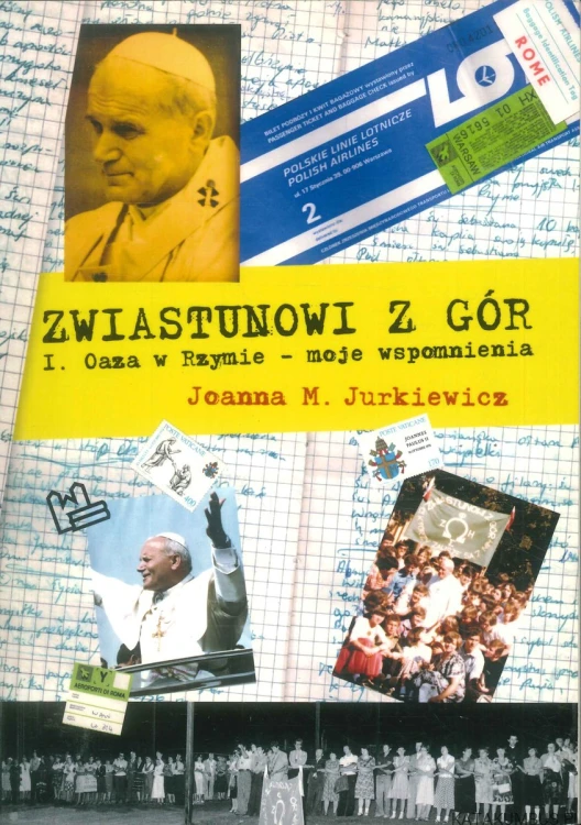 Zwiastunowi z gór. I. Oaza w Rzymie - moje wspomnienia. JOANNA M. JURKIEWICZ