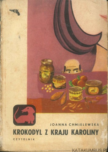 Krokodyl z kraju Karoliny. JOANNA CHMIELEWSKA