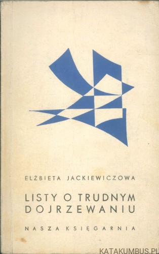 Listy o trudnym dojrzewaniu. ELŻBIETA JACKIEWICZOWA
