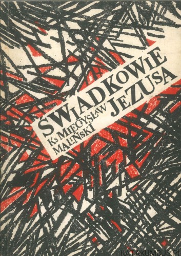 Świadkowie Jezusa. MIECZYSŁAW MALIŃSKI