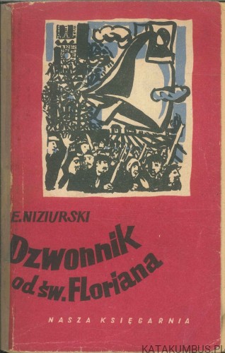 Dzwonnik od św. Floriana. E. NIZIURSKI