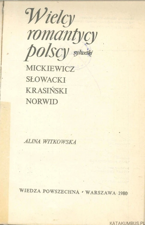 Wielcy romantycy polscy. Sylwetki. ALINA WITKOWSKA