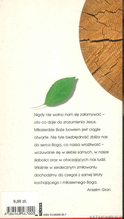 Nie bądźmy dla siebie bezwzględni. ANSELM GRÜN