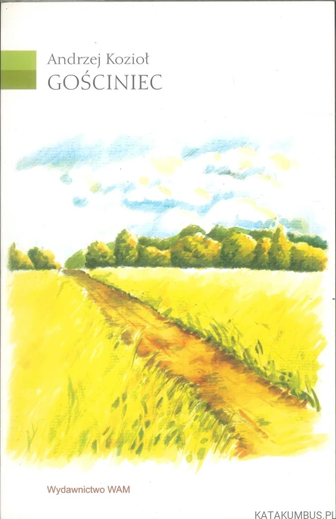 Gościniec. ANDRZEJ KOZIOŁ