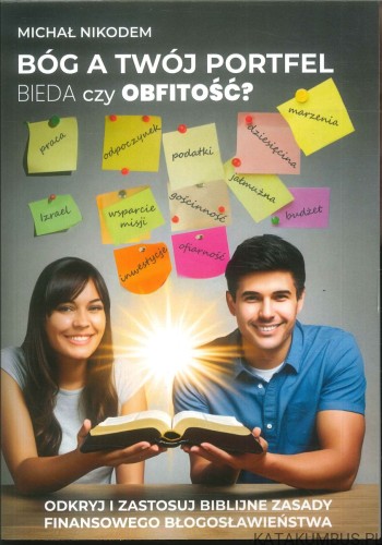 Bóg a twój portfel. Bieda czy obfitość?. MICHAŁ NIKODEM