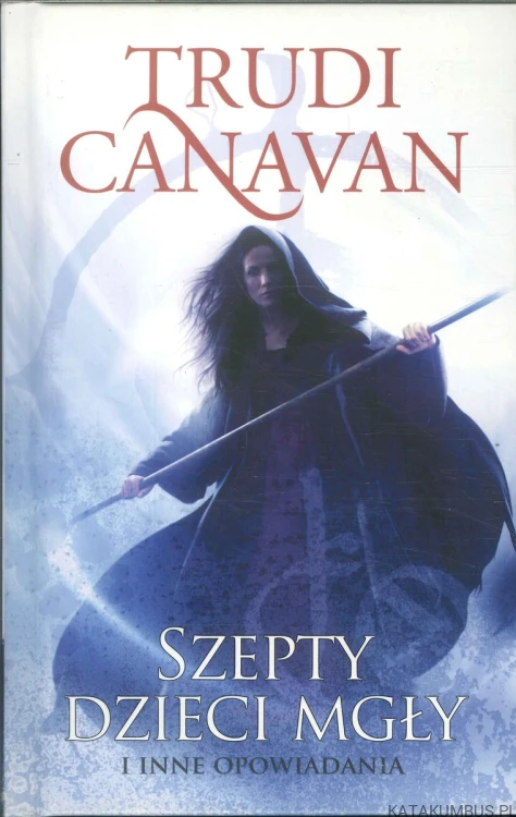 Szepty dzieci mgły i inne opowiadania. TRUDI CANAVAN