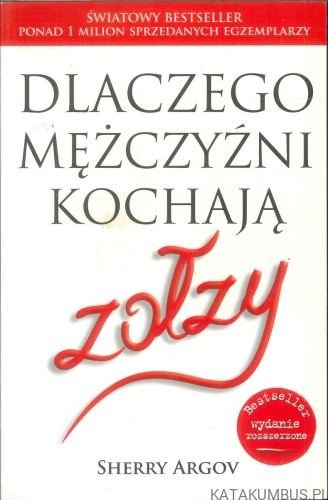 Dlaczego mężczyźni kochają zołzy. SHERRY ARGOV
