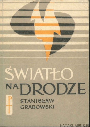 Światło na drodze. STANISŁAW GRABOWSKI