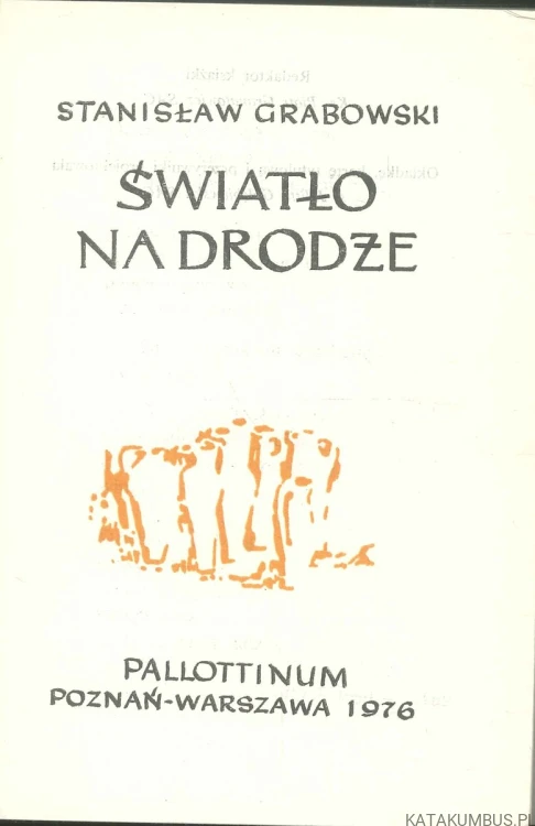 Światło na drodze. STANISŁAW GRABOWSKI