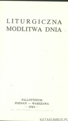 Liturgiczna modlitwa dnia. PRACA ZBIOROWA