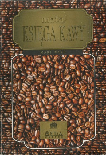 Mała księga kawy. MARY WARD