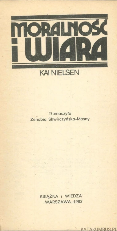 Moralność i wiara. KAI NIELSEN