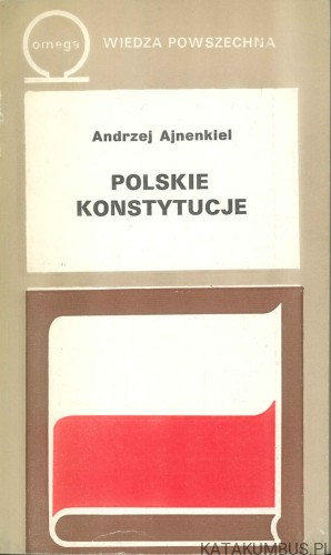 Polskie konstytucje. ANDRZEJ AJNENKIEL