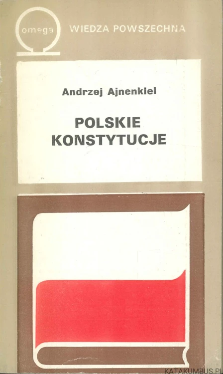 Polskie konstytucje. ANDRZEJ AJNENKIEL