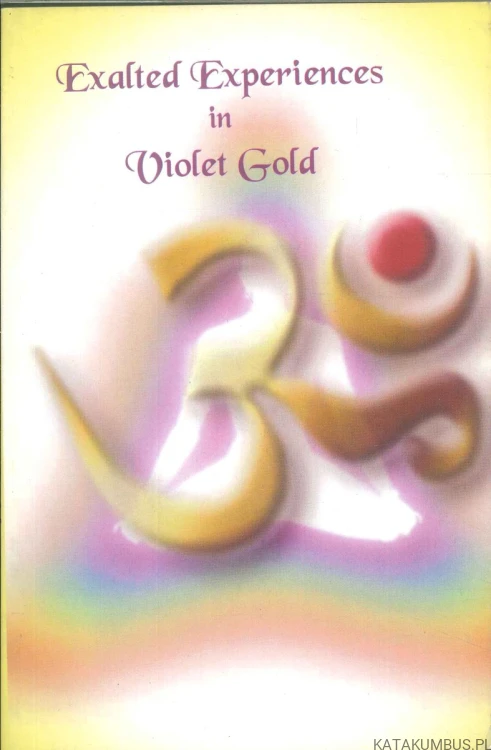 Exalted experiences in violet gold. PRACA ZBIOROWA