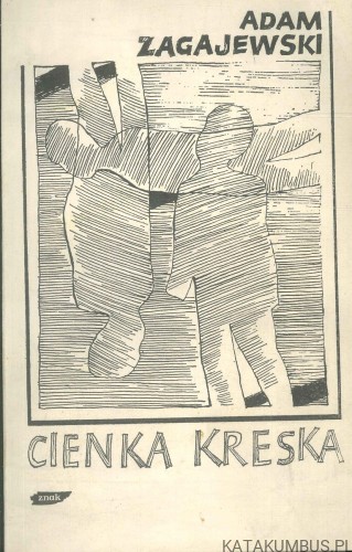 Cienka kreska. ADAM ZAGAJEWSKI