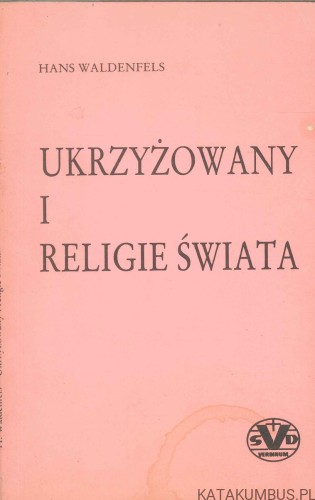 Ukrzyżowany i religie świata. HANS WALDENFELS