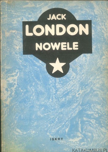 Nowele. JACK LONDON