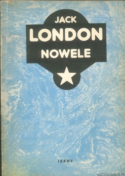 Nowele. JACK LONDON