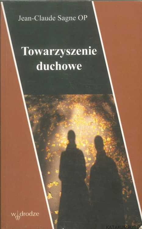 Towarzyszenie duchowe. JEAN-CLAUDE SAGNE OP