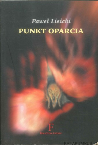 Punkt oparcia. PAWEŁ LISICKI