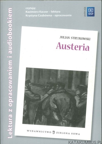 Austeria. JULIAN STRYJKOWSKI