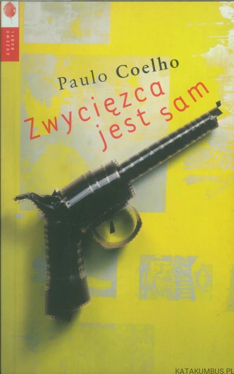 Zwycięzca jest sam. PAULO COELHO