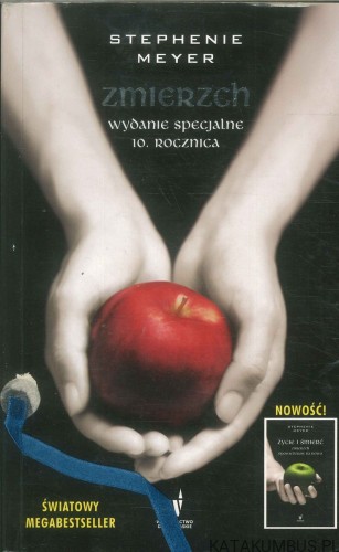 Życie i śmierć. Zmierzch opowiedziany na nowo. STEPHENIE MEYER