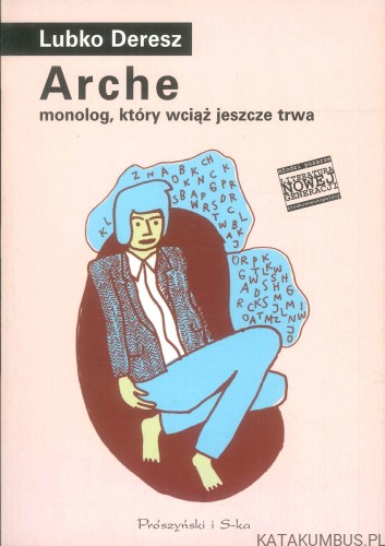 Arche: monolog, który wciąż jeszcze trwa. LUBKO DERESZ